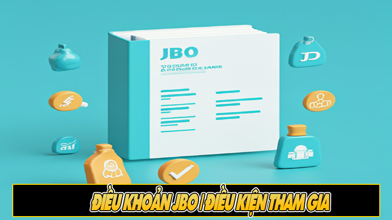 Điều khoản JBO | Điều kiện tham gia